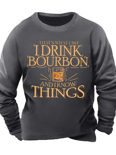 

Men’s That’s What I Do I Drink Bourbon And I Know Things Casual Crew Neck Sweatshirt, Deep gray, Hoodies&Sweatshirts