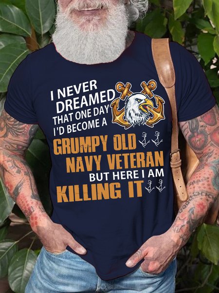 

Men's I Never Dreamed That One Day I'd Become A Grumpy Old Navy Veteran Funny Graphic Print Casual Crew Neck Text Letters Cotton T-Shirt, Purplish blue, T-shirts