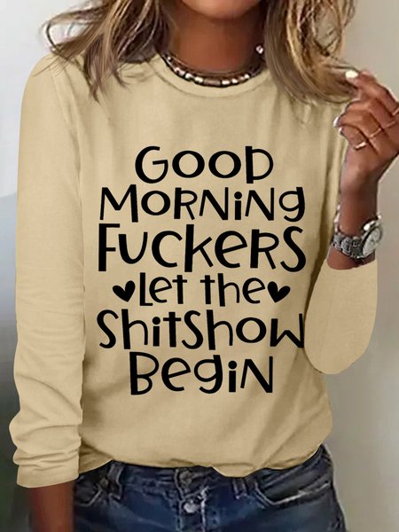 

Women‘s Funny Word Good Morning Fuckers Let The Shitshow Begin Simple Regular Fit Long Sleeve Top, Khaki, Long sleeves