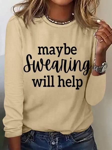 

Women's Funny Word Maybe Swearing Will Help Crew Neck Simple Long Sleeve Top, Khaki, Long sleeves