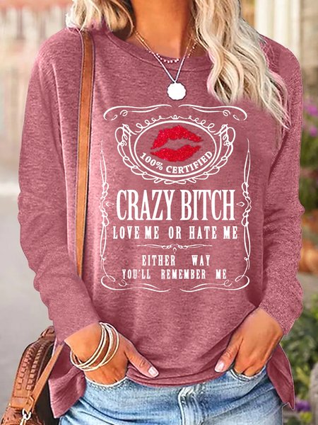 

Womens Funny Crazy Bitch Letters Casual Crew Neck Top, Rose red, Long sleeves