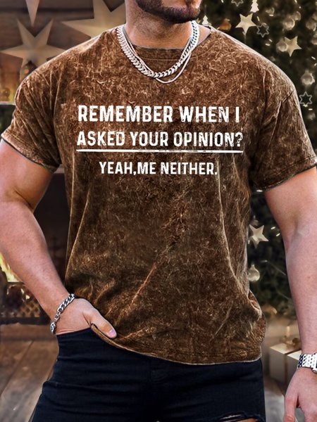 

Men's Remember When I Asked Your Opinion Yeah Me Neither Funny Bleach Graphic Print Casual Crew Neck Text Letters Loose T-Shirt, Brown, T-shirts