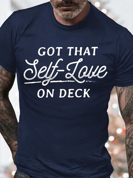 

Men's Got That Self-Love On Deck Funny Graphic Print Text Letters Casual Cotton T-Shirt, Purplish blue, T-shirts