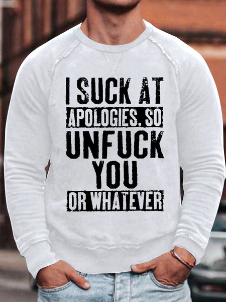 

Men's I Suck At Apologies Funny Graphic Print Cotton-Blend Text Letters Casual Loose Sweatshirt, White, Hoodies&Sweatshirts