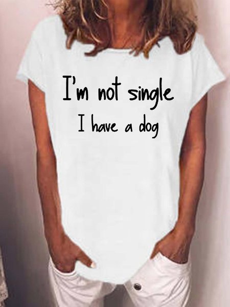 

Women’s I’m Not Single I Have A Dog Cotton-Blend Text Letters Casual Crew Neck T-Shirt, White, T-shirts