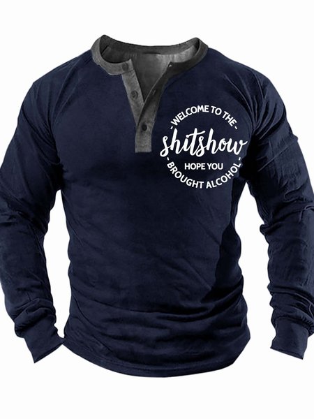 

Men’s Welcome To The Shitshow Hope You Brought Alcohol Regular Fit Casual Half Open Collar Text Letters Top, Deep blue, Long Sleeves