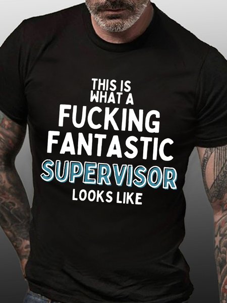 

Men's Funny Word This Is What A Fucking Fantastic Supervisor Looks Like Casual Text Letters T-Shirt, Black, T-shirts
