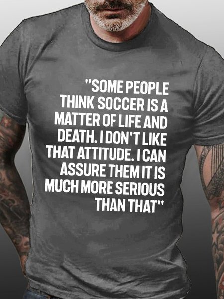 

Mens Funny Soccer Shirt Some People Think Soccer Is A Matter Of Life And Death T-Shirt, Deep gray, T-shirts