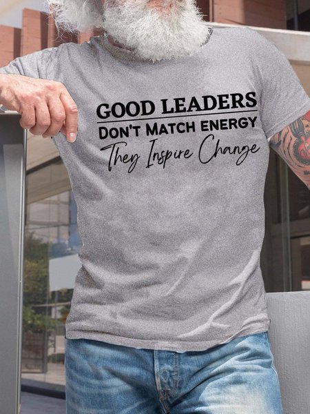 

Men’s Good Leaders Don’t Match Energy They Inspire Change Casual Text Letters T-Shirt, Light gray, T-shirts
