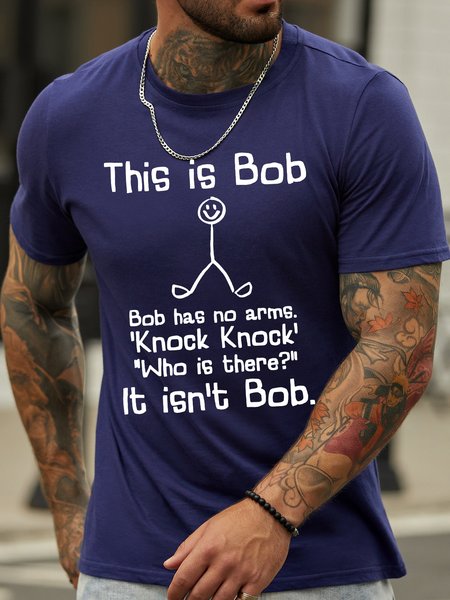 

Men's Bob Has No Arms Bob Is Not There Funny Graphic Print Casual Text Letters Cotton T-Shirt, Purplish blue, T-shirts