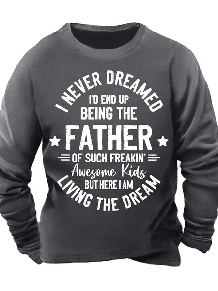 

Men’s I Never Dreamed I’d End Up Being The Father Of Such Freakin Awesome Kids Text Letters Casual Sweatshirt, Deep gray, Hoodies&Sweatshirts