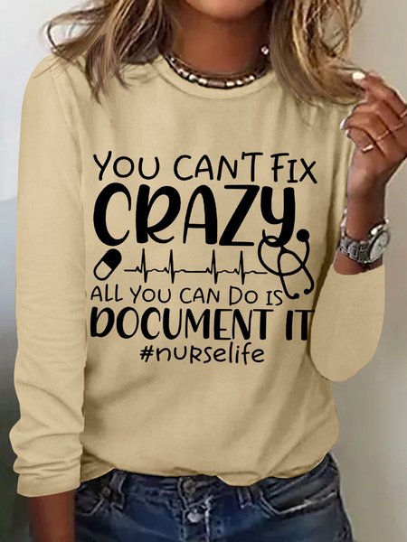 

Women’s Funny Word Can't Fix Crazy Nurse Life Crew Neck Text Letters Cotton-Blend Simple Top, Khaki, Long sleeves