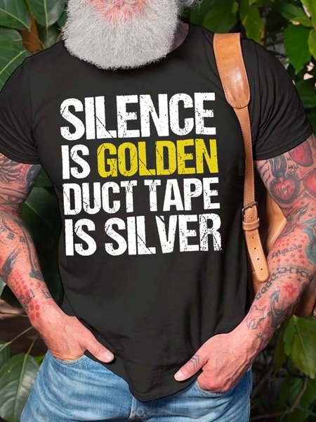 

Men’s Silence Is Golden Duct Tape Is Silver Cotton Casual T-Shirt, Black, T-shirts
