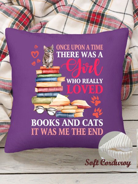 

18*18 Once Upon A Time There Was A Girl Who Really Loved Books And Cats Loose Throw Pillow Covers, Pillow Covers Decorative Soft Corduroy Cushion Pillowcase Case, Color3, Pillow Covers
