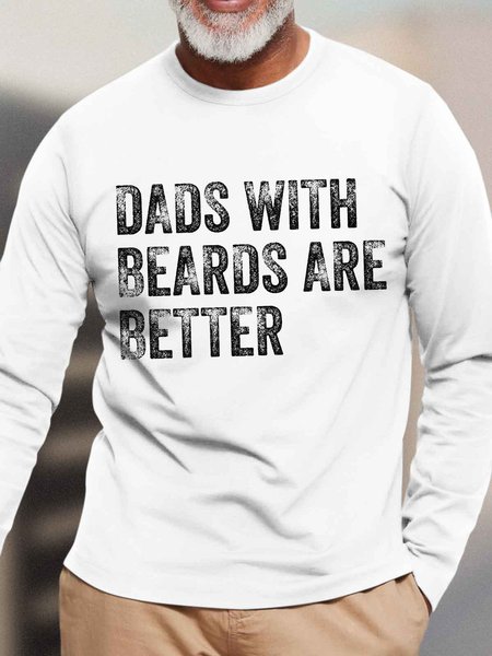 

Men's Dad With Beards Are Better Funny Graphic Print Text Letters Cotton Casual Loose Top, White, Long Sleeves