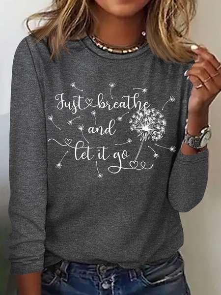 

Women's Just Breathe and Let It Go dandelion Crew Neck Casual Top, Gray, Long sleeves