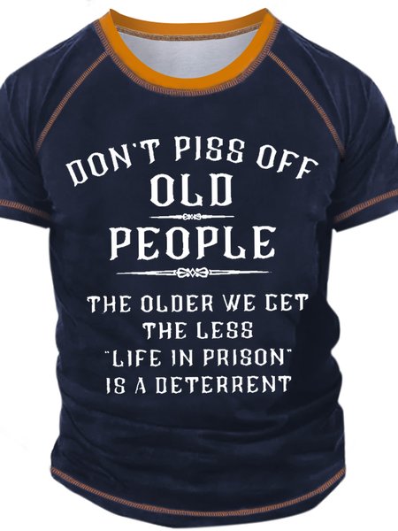 

Men's Don't Piss Off Old People The Older We Get The Less Funny Graphic Printing Text Letters Crew Neck Casual Regular Fit T-Shirt, Dark blue, T-shirts