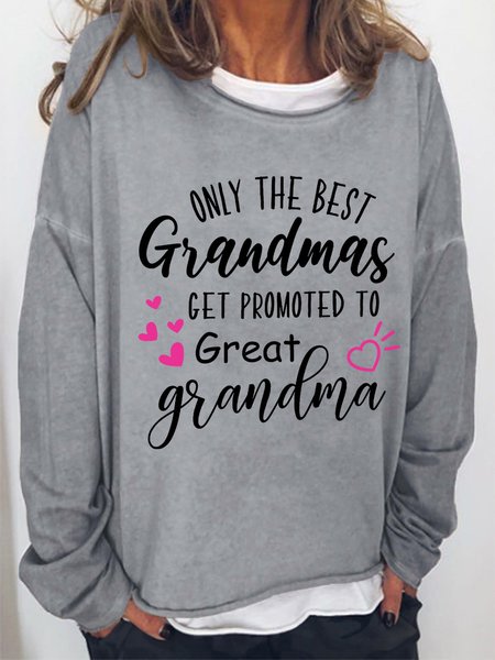 

Surprise New Grandmother Gift Only The Best Grandmas Get Promoted To Great Grandma Womens Sweatshirt, Light gray, Hoodies&Sweatshirts