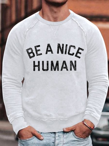 

Men's Be A Nice Human Funny Graphic Print Cotton-Blend Text Letters Casual Crew Neck Sweatshirt, White, Hoodies&Sweatshirts