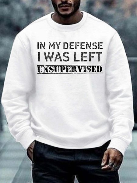 

Men’s In My Defense I Was Left Unsupervised Casual Regular Fit Sweatshirt, White, Hoodies&Sweatshirts