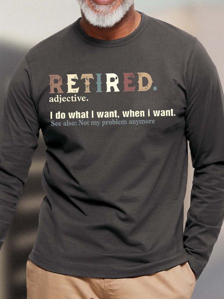 

Men Retired Not My Problem Anymore Letters Casual Loose Cotton Top, Gray, Long Sleeves