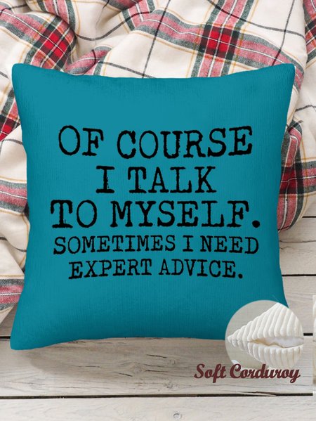 

18*18 Talk To Myself Expert Advice Casual Text Letters Throw Pillow Covers, Pillow Covers Decorative Soft Corduroy Cushion Pillowcase Case For Living Room, Color5, Pillow Covers