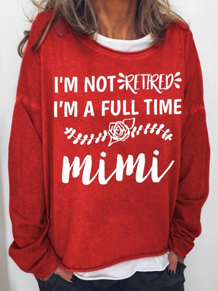 

Women's Funny Word I'm Not Retired I'm A Full time Mimi Text Letters Loose Crew Neck Sweatshirt, Red, Hoodies&Sweatshirts