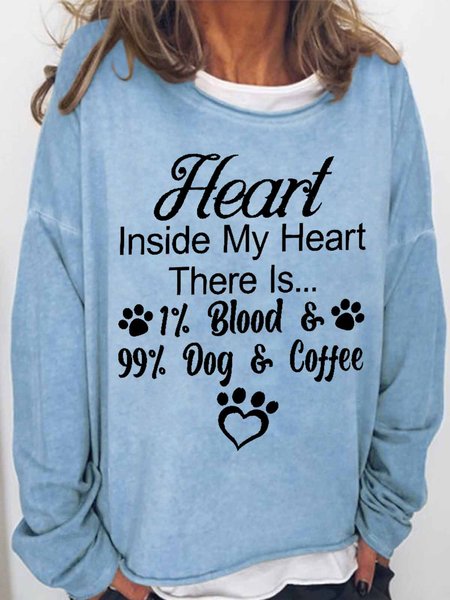 

Women's Heart Inside In My Heart There Is 1 Center Blood And 99 Center Dog And Coffee Sweatshirt, Light blue, Hoodies&Sweatshirts