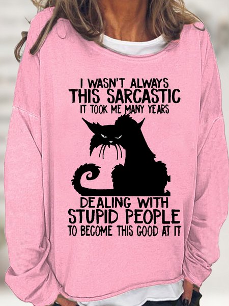 Women's I Wasn't Always This Sarcastic Letters Casual Sweatshirt, Pink, Hoodies&Sweatshirts