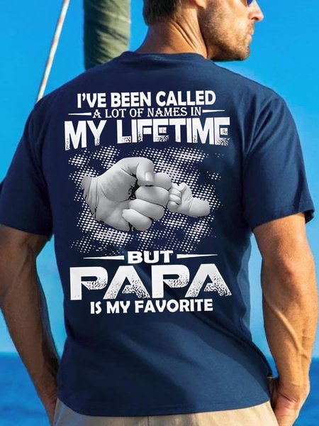 

Men's I've Neen Called A Lot Of Names In My Lifetime But Papa Is My Favorite Funny Graphic Printing Cotton Loose Text Letters Casual T-Shirt, Purplish blue, T-shirts