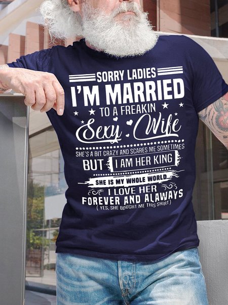 

Men's Sorry Ladies I Am Married To A Freakin Sexy Wife But I Am Her King Funny Graphic Printing Crew Neck Cotton Casual Text Letters T-Shirt, Purplish blue, T-shirts