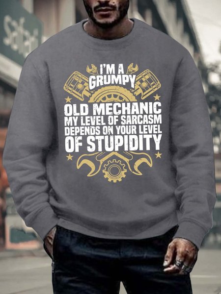 

Men’s I’m A Grumpy Old Mechanic My Level Of Sarcasm Depends On Your Level Of Stupidity Regular Fit Casual Crew Neck Text Letters Sweatshirt, Deep gray, Hoodies&Sweatshirts