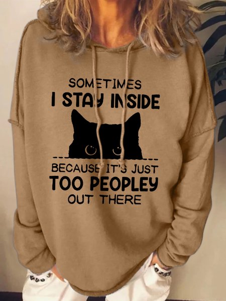 

Funny Women Sometimes I Stay Inside Because It's Just Too People Out There Simple Hoodie Loose Sweatshirt, Brown, Hoodies&Sweatshirts