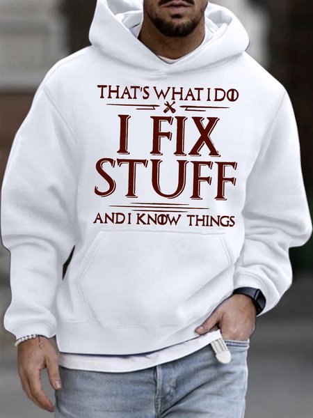 

Men's That's What I Do I Fix Stuff And Know Thinks Funny Graphic Printing Casual Loose Hoodie Text Letters Sweatshirt, White, Hoodies&Sweatshirts