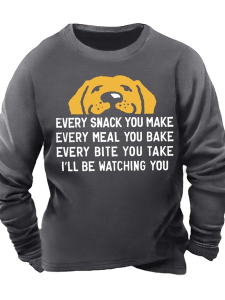 

Men's Every Snack You Make I Will Be Watching You Dog Funny Graphic Printing Casual Text Letters Crew Neck Sweatshirt, Gray, Hoodies&Sweatshirts