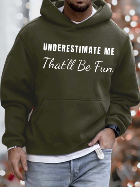 

Men’s Understimate Me That’ll Be Fun Hoodie Casual Sweatshirt, Army green, Hoodies&Sweatshirts