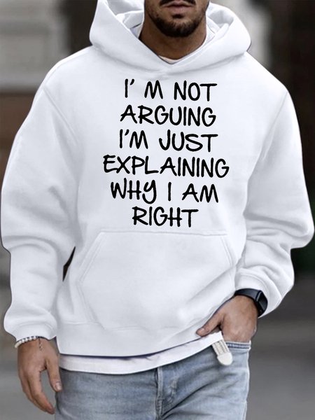 

Men's I Am Arguing I Am Just Explaining Why I Am Right Funny Graphic Printing Loose Text Letters Hoodie Casual Sweatshirt, White, Hoodies&Sweatshirts