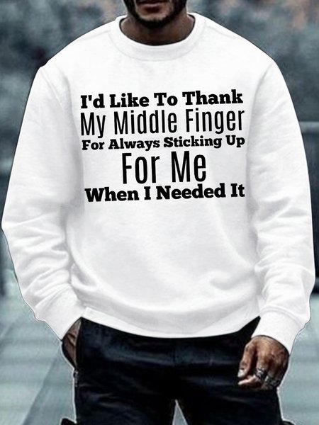 

Men's I'd Like To Thank My Middle Finger For Always Sticking Up For Me When U Needed It Funny Graphic Printing Crew Neck Loose Casual Cotton-Blend Sweatshirt, White, Hoodies&Sweatshirts