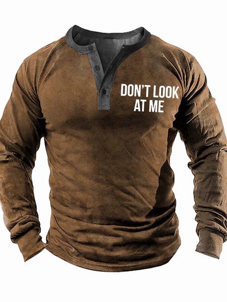 

Men’s Don’t Look At Me Text Letters Casual Top, Khaki, Long Sleeves