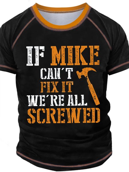 

Men's If Mike Can't Fix It We're All Screwed Funny Graphic Printing Casual Regular Fit Crew Neck Text Letters T-Shirt, Black, T-shirts