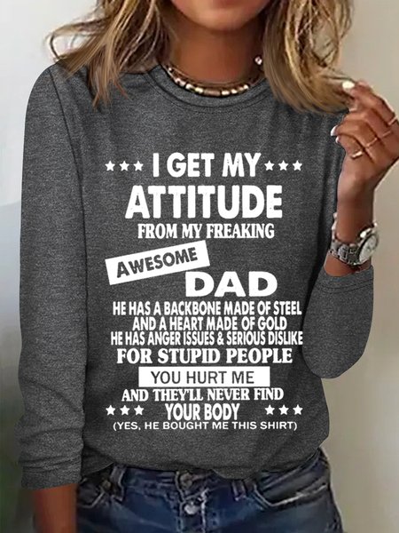 

Women's Funny I Get My Attitude From Awesome Dad Simple Cotton-Blend Long Sleeve Top, Gray, Long sleeves