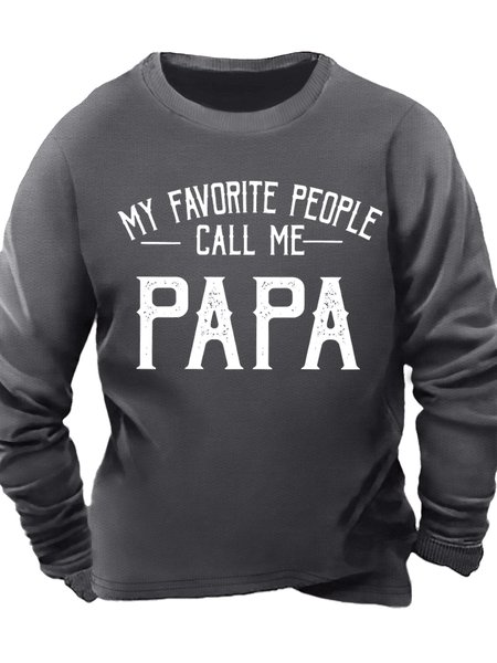 

Men's My Favorite People Call Me Papa Funny Graphic Printing Casual Text Letters Crew Neck Cotton-Blend Sweatshirt, Gray, Hoodies&Sweatshirts
