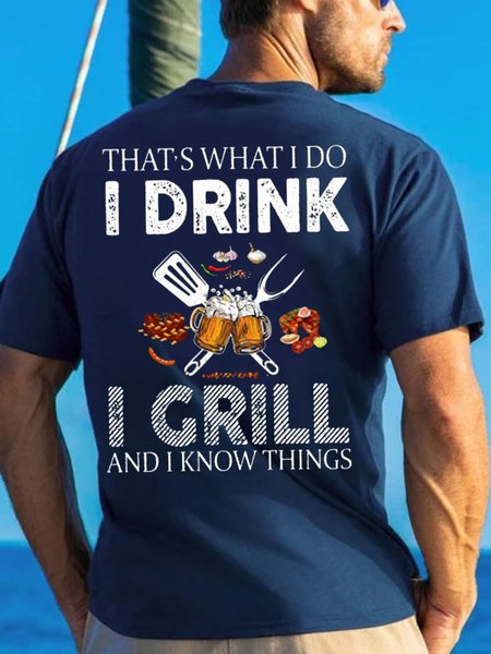 

Men's That Is What I Do I Drink I Grill And I Know Things Funny Graphic Printing Text Letters Cotton Casual Crew Neck T-Shirt, Purplish blue, T-shirts