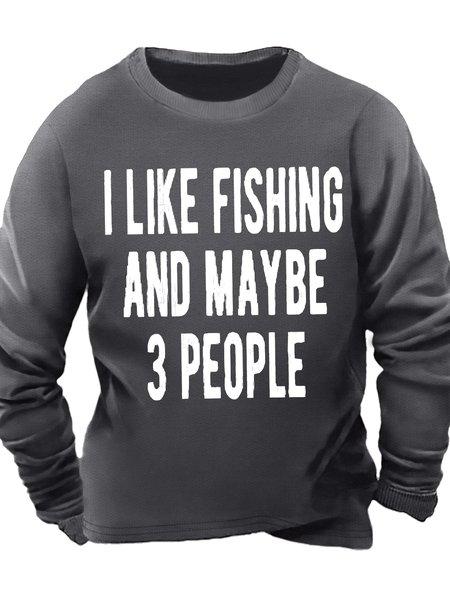 

Men's I Like Fishing And Maybe 3 People Funny Graphic Printing Casual Text Letters Sweatshirt, Gray, Hoodies&Sweatshirts