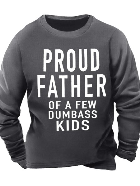 

Men's Proud Father Of A Few Dumbass Fids Funny Graphic Printing Loose Casual Cotton-Blend Text Letters Sweatshirt, Gray, Hoodies&Sweatshirts