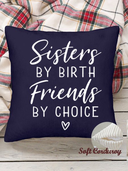 

18*18 Throw Pillow Covers, Sisters By Birth Friends By Choic Soft Corduroy Cushion Pillowcase Case For Living Room, Dark blue, Pillow Covers