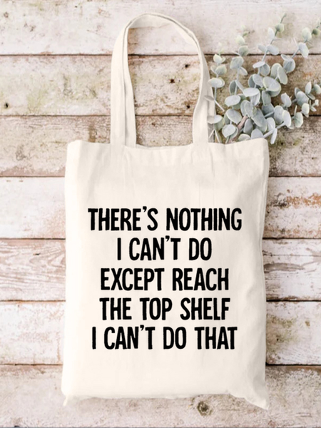 

There's Nothing I Can't Do Funny Text Letters Casual Shopping Tote Bag, White, Bags