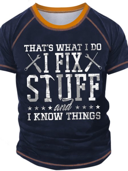 

Men's That's What I Do I Fix Stuff And I Know Things Funny Graphic Print Regular Fit Crew Neck Casual Text Letters T-Shirt, Dark blue, T-shirts