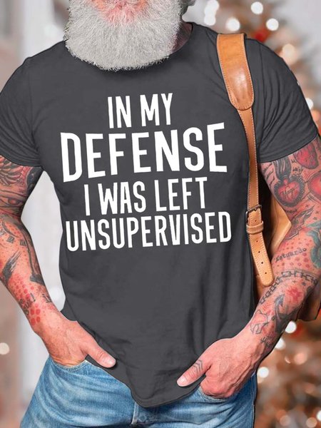 

Men’s In My Defense I Was Left Unsupervised Casual Cotton Fit Crew Neck T-Shirt, Deep gray, T-shirts