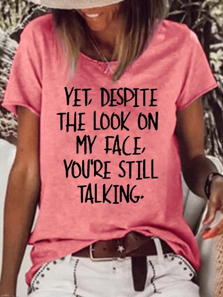 

Women's Yet Despite The Look On My Face Print Crew Neck Casual T-Shirt, Red, T-shirts
